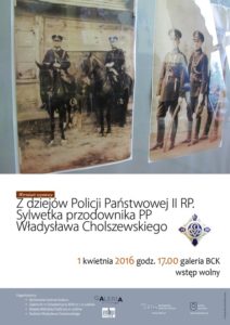Wernisaż wystawy – Z dziejów Policji Państwowej II RP.