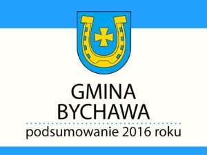 Inwestycje i wydarzenia 2016 roku w Gminie Bychawa – podsumowanie