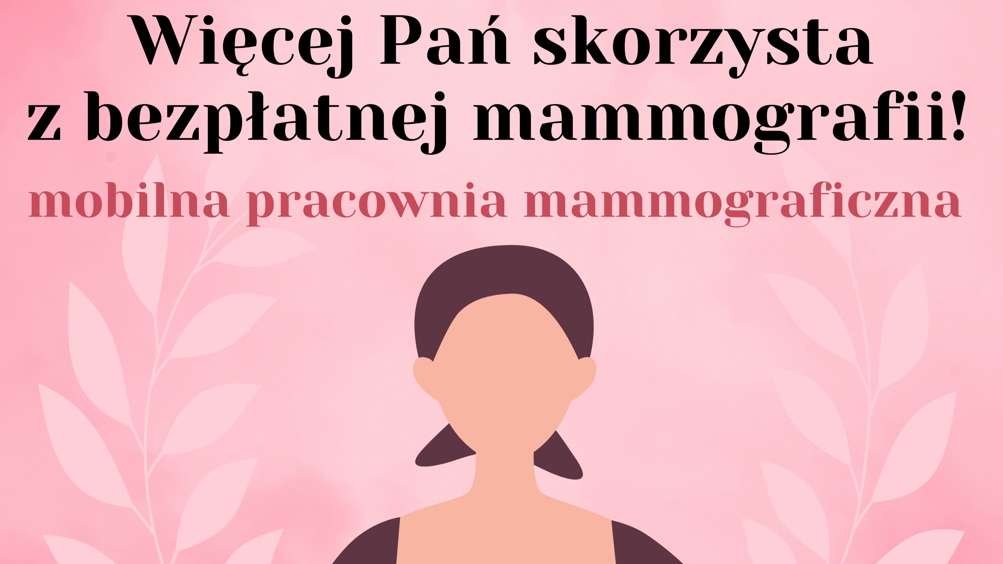 Więcej Pań skorzysta z bezpłatnej mammografii! Mobilna pracownia mammograficzna w Bychawie