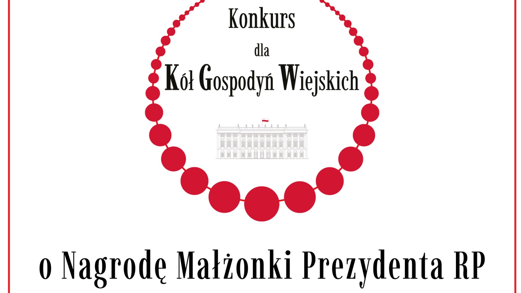 IV edycja Konkursu dla Kół Gospodyń Wiejskich o Nagrodę Małżonki Prezydenta RP – „Polskie tradycje wielkanocne”